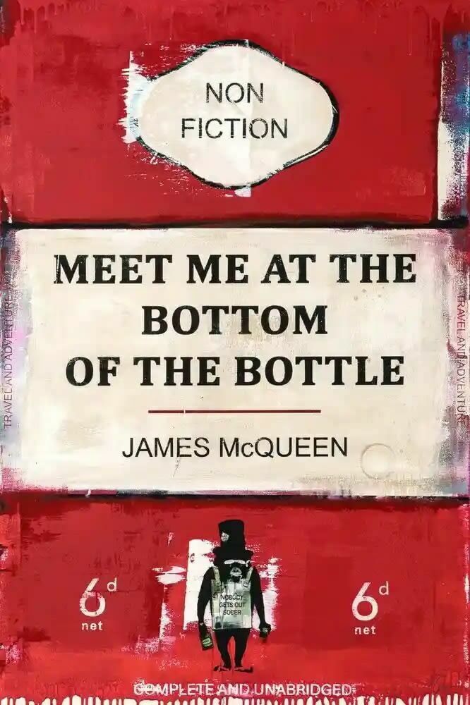 James Mcqueen Meet Me At The Bottom Of The Bottle , 2022
