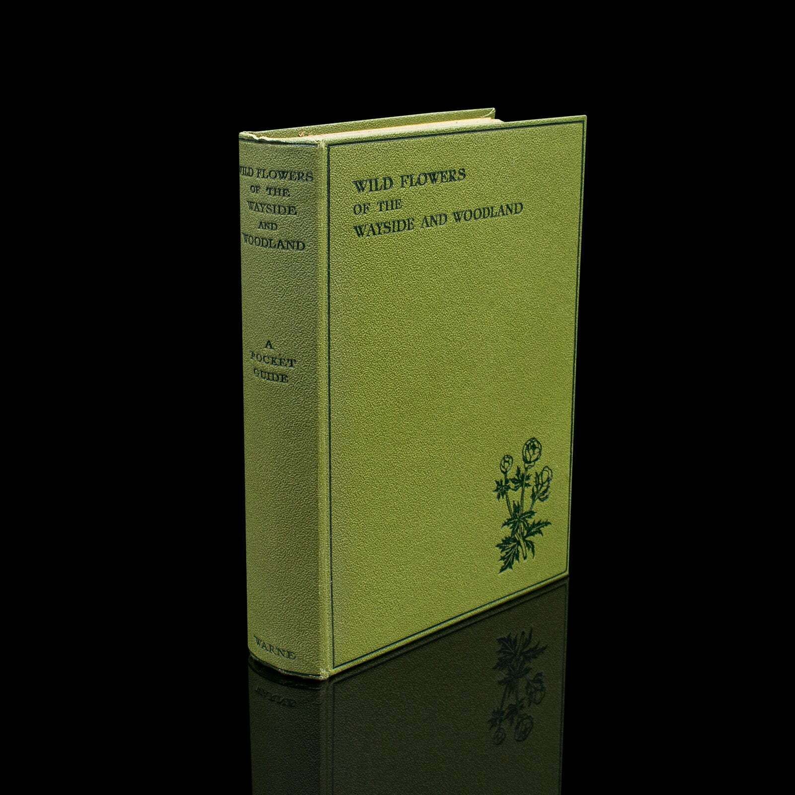 Vintage Reference Book, Wild Flowers Of The Wayside, English, Botanical Guide