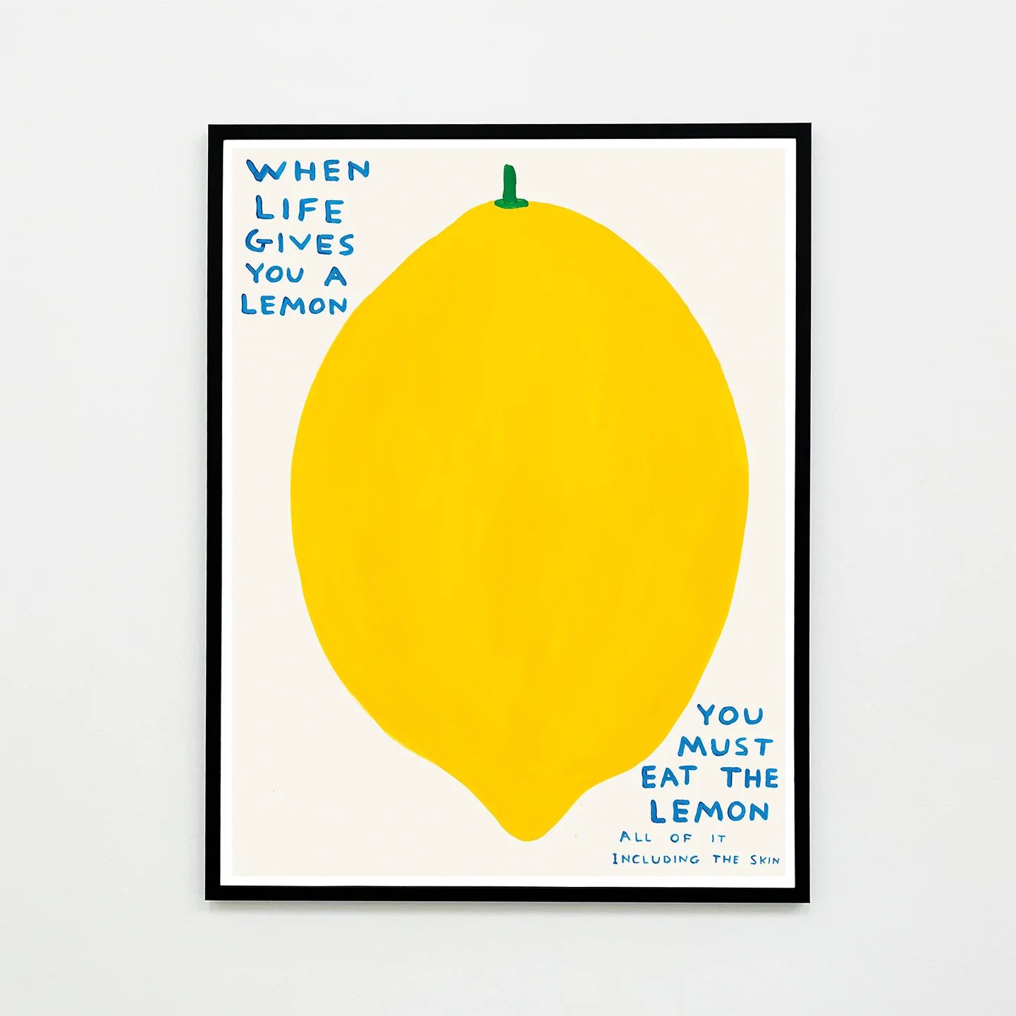 David Shrigley, When Life Gives You A Lemon (Framed), 2021