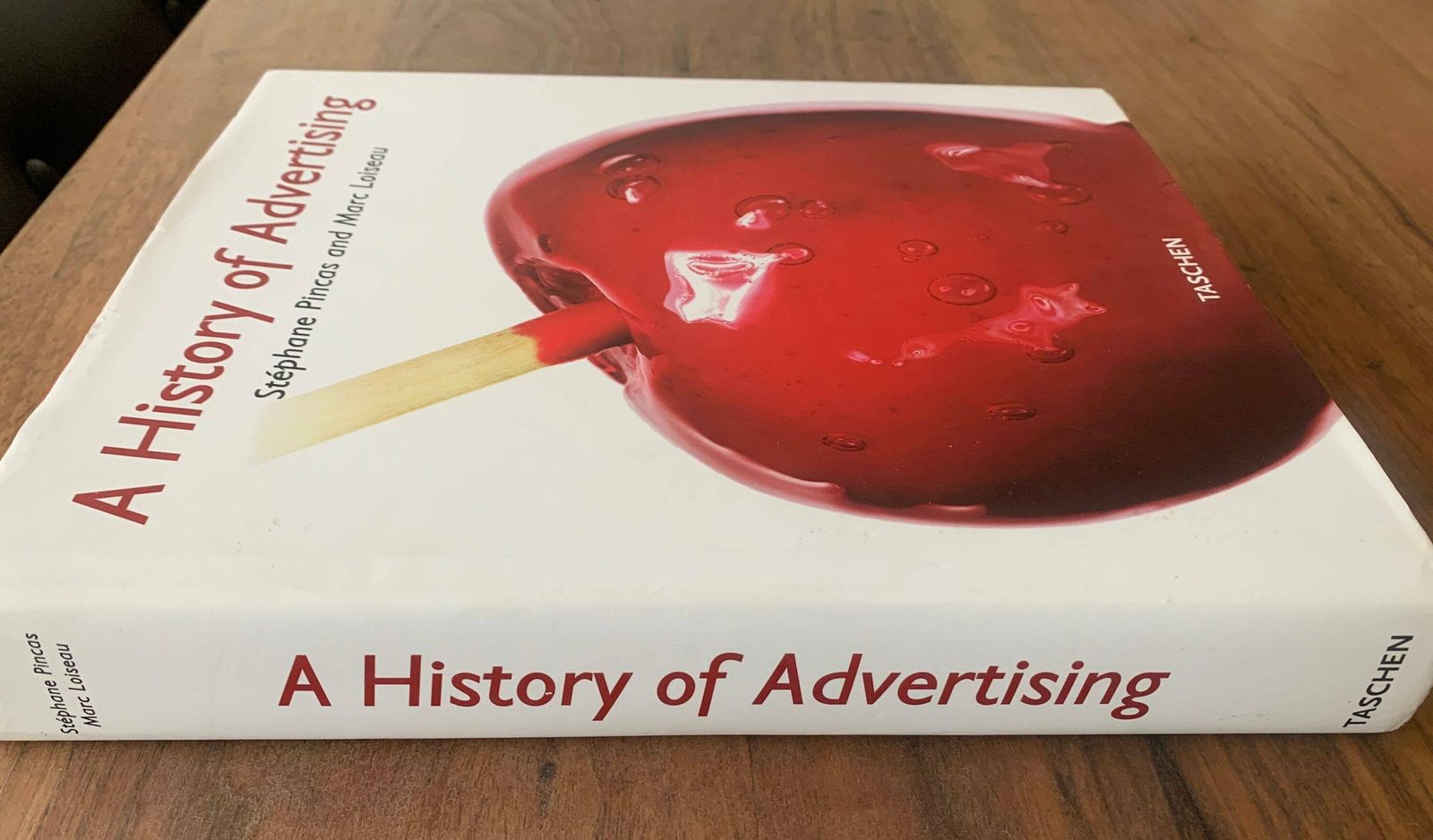 A History Of Advertising | Stéphane Pincas | Marc Loiseau | Hardcover | Geschiedenis | Adverteren | Coca Cola | Camel | 2006 photo for sale