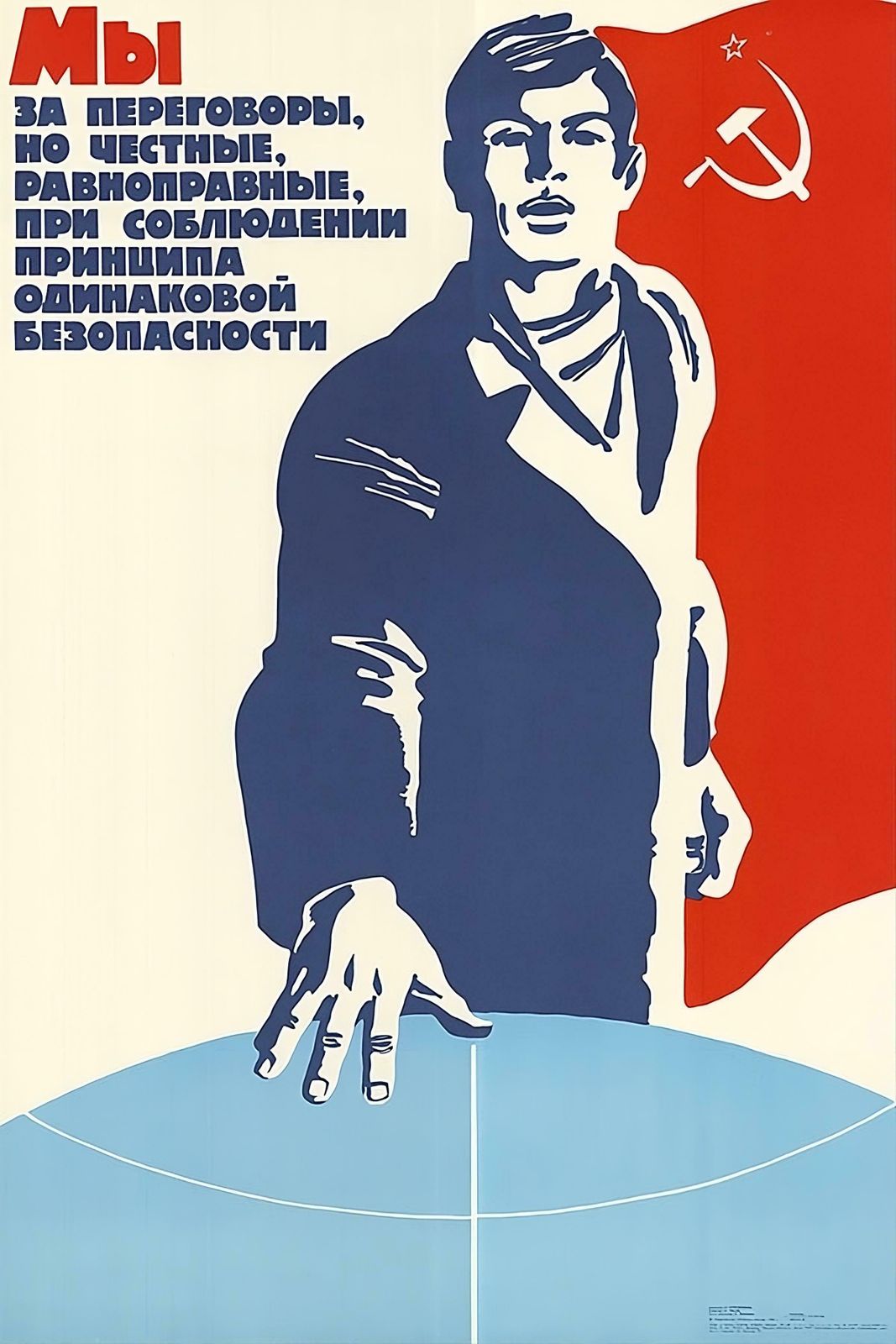 We Are For Negotiations, But Fair, Equal, While Respecting The Principle Of Equal Security   Original Soviet Russian Poster | 1980