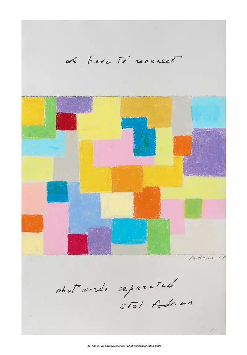 Etel Adnan We Have To Reconnect What Words Separated