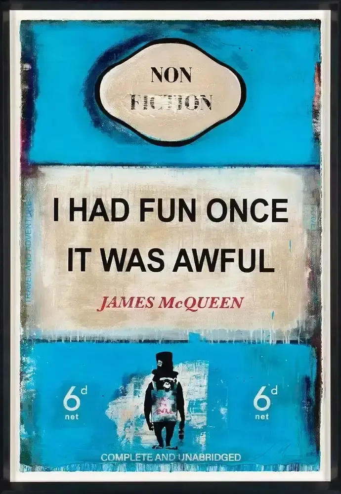 James Mcqueen, I Had Fun Once It Was Awful, 2022 (Framed)