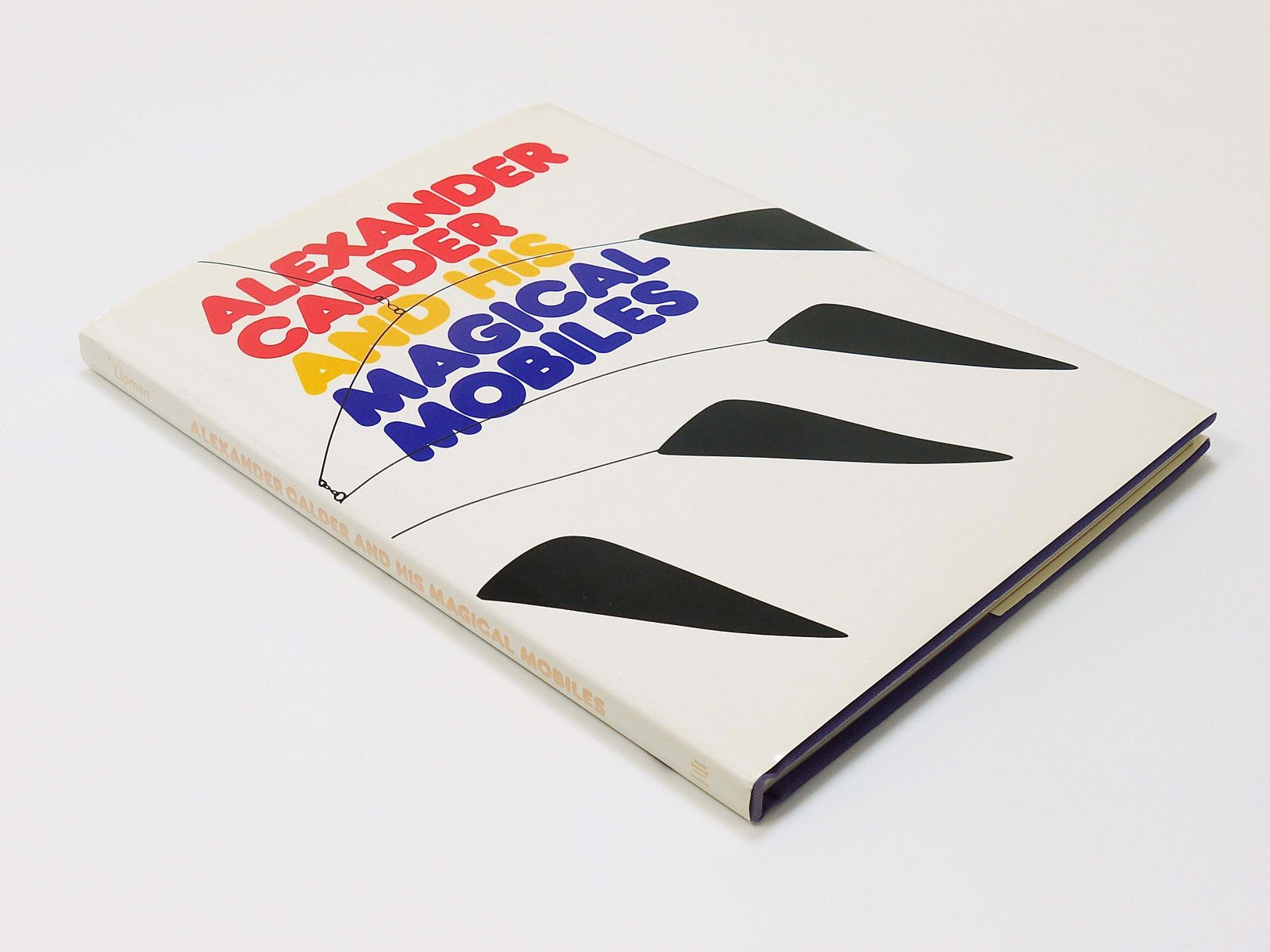 Alexander Calder And His Magical Mobiles Art Book, Lipman & Aspinwal, 1st Ed. photo for sale