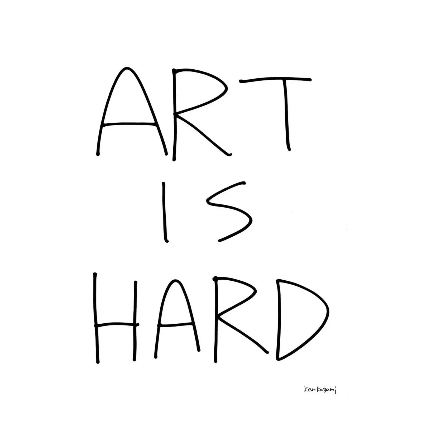 2023 Ken Kagami Art Is Hard Poster