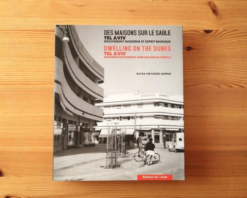 Boek: "Dwelling On The Dunes. Tel Aviv, Modern Movement And Bauhaus" Door Nitza Metzger Szmuk / Architectuur