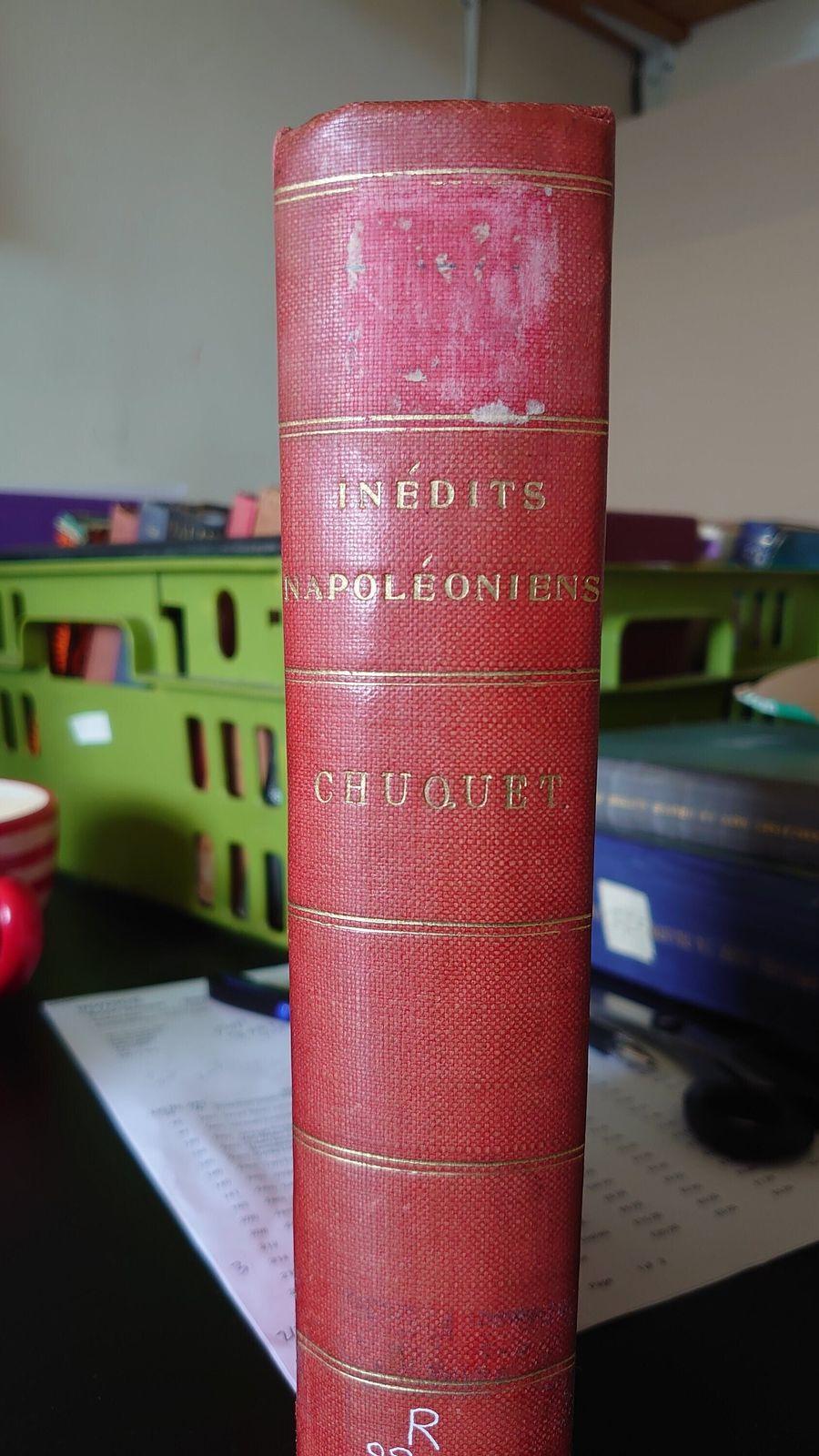 Inédits Napoléoniens. Edited By Arthur Chuquet [Unknown Binding] Napoleon I And Arthur Chuquet, In French