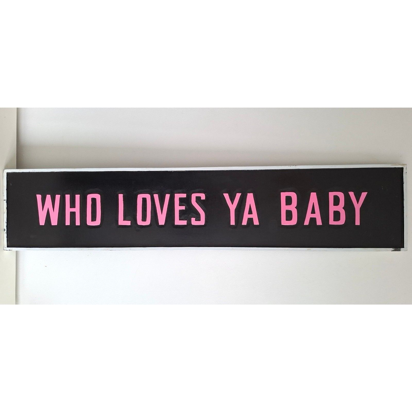 Who Loves Ya Baby Kojak Large Wooden Sign Embossed Hand Painted Wall Hanging