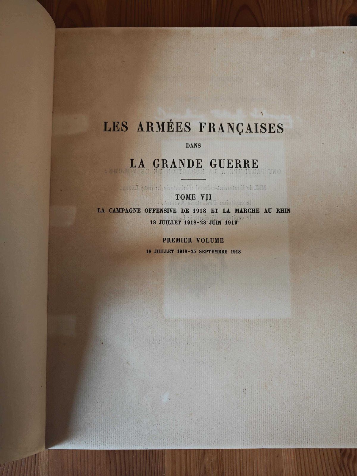 Antique "Les Armees Francaises Dans La Grande Guerre"   Tome VII  Volume I   Full Set (Book, Annexes & Maps) Very Good Condition   1925 photo 425.0