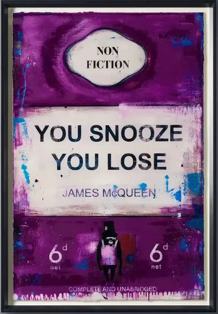 James Mcqueen, You Snooze You Lose,  2022, (Framed)