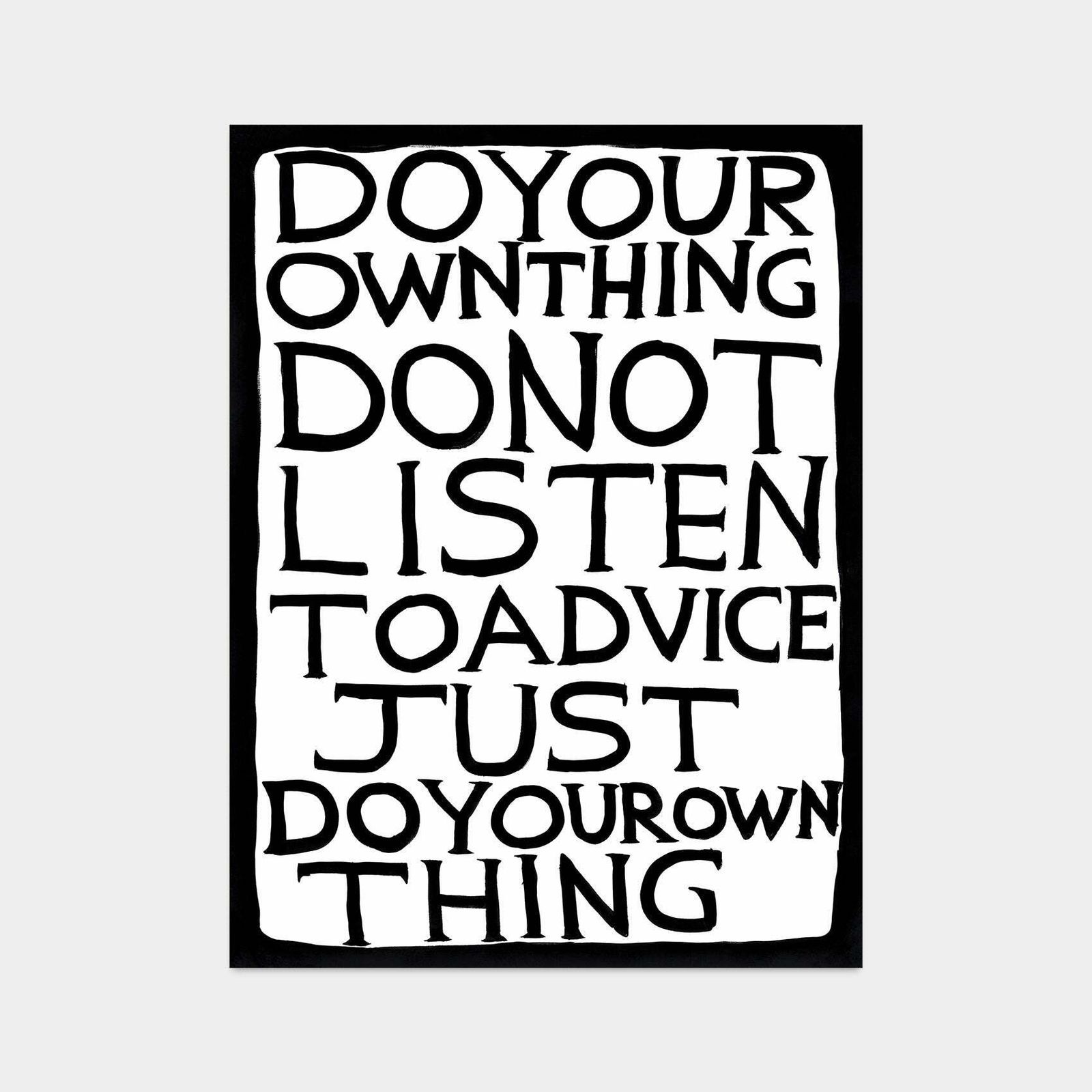 David Shrigley, Do Your Own Thing, 2022