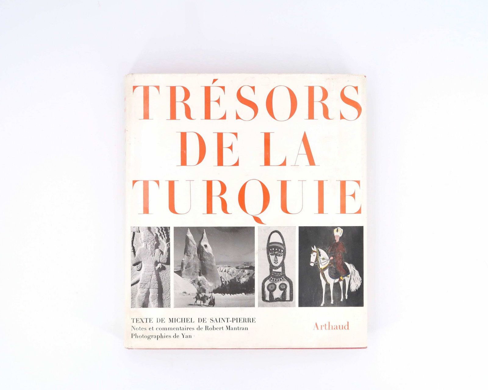 Book " Trésors De La Turquie " By Miche De Saint Pierre, Arthaud, 1959 / Turkey, Architecture, Art, Traditions
