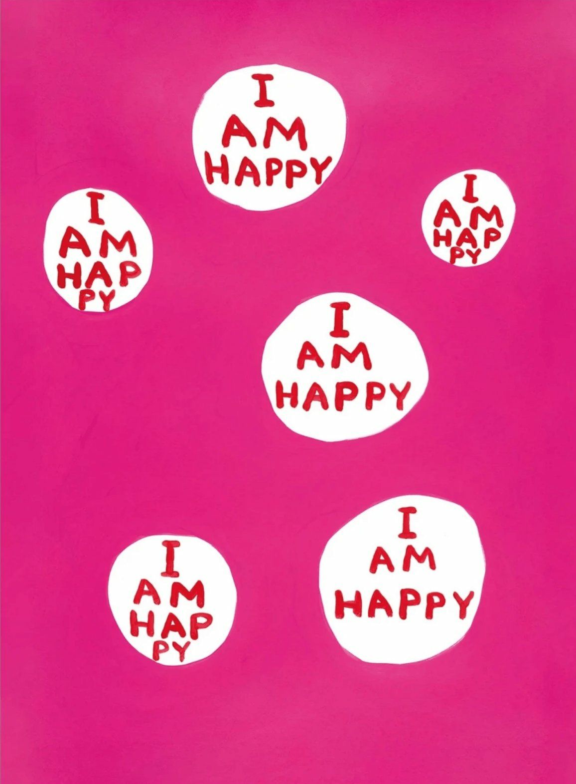 David Shrigley I Am Happy, 2022