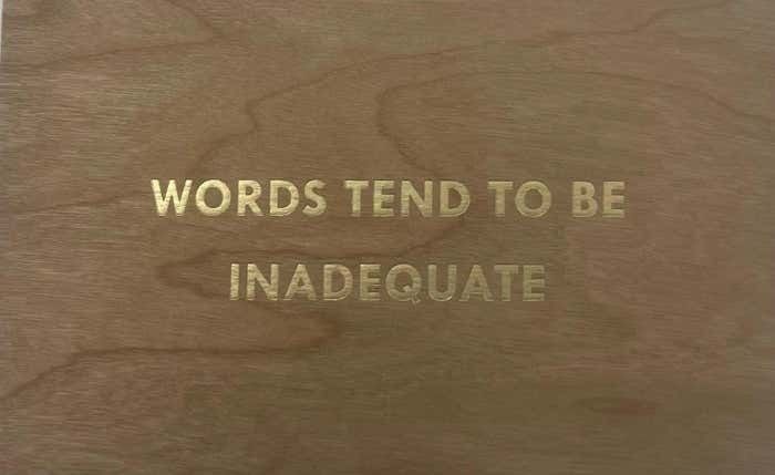 Words Tend To Be Inadequate  Gold (Truism Series) By Jenny Holzer 2000