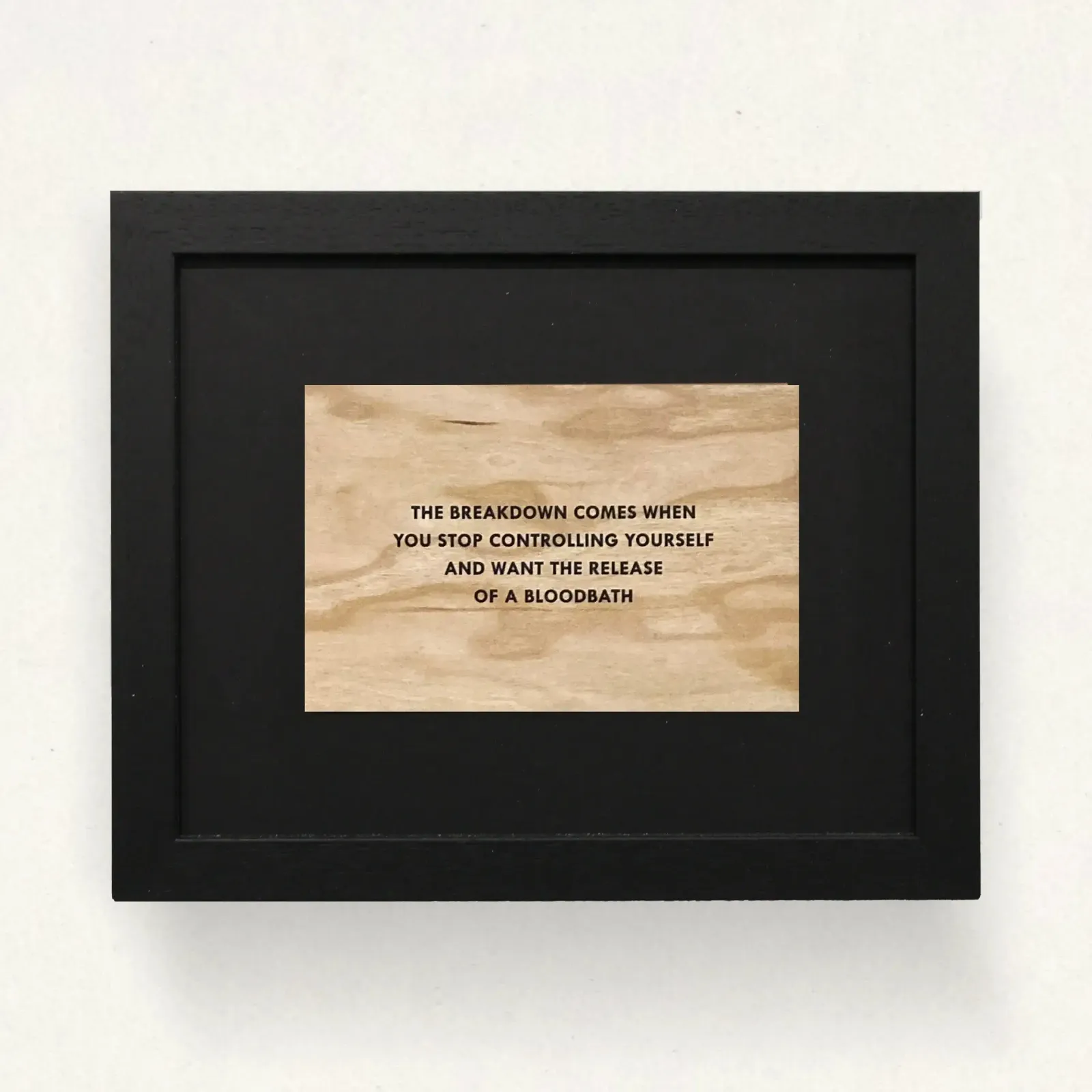 Jenny Holzer, Survival 'The Breakdown Comes When You Stop Controlling Yourself And Want The Release Of A Bloodbath', 1983 1985