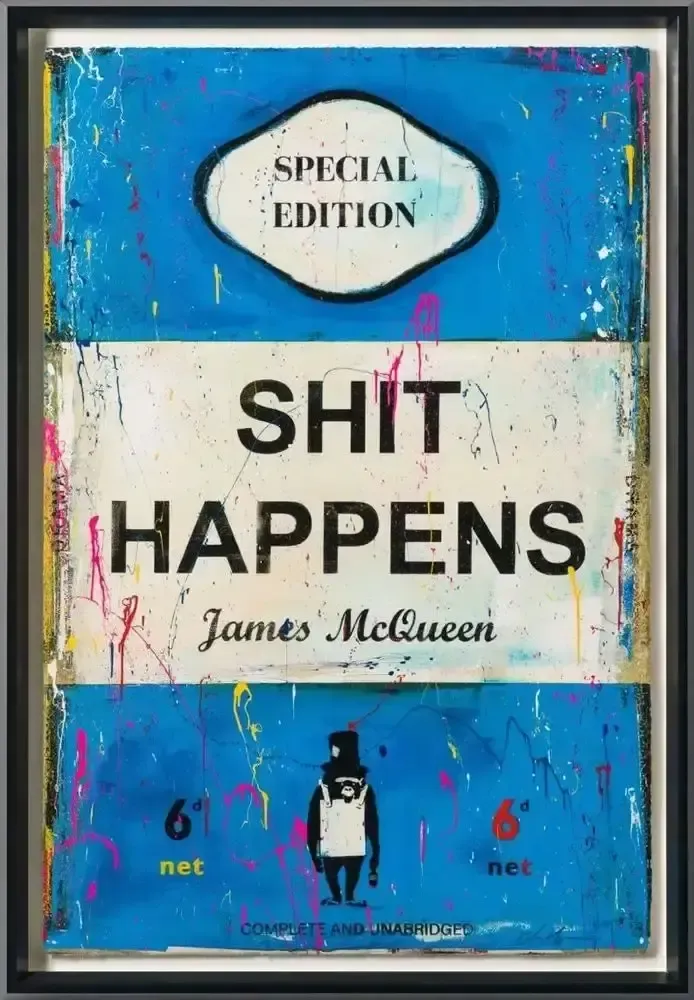 James Mcqueen, Shit Happens, 2024 (Framed)