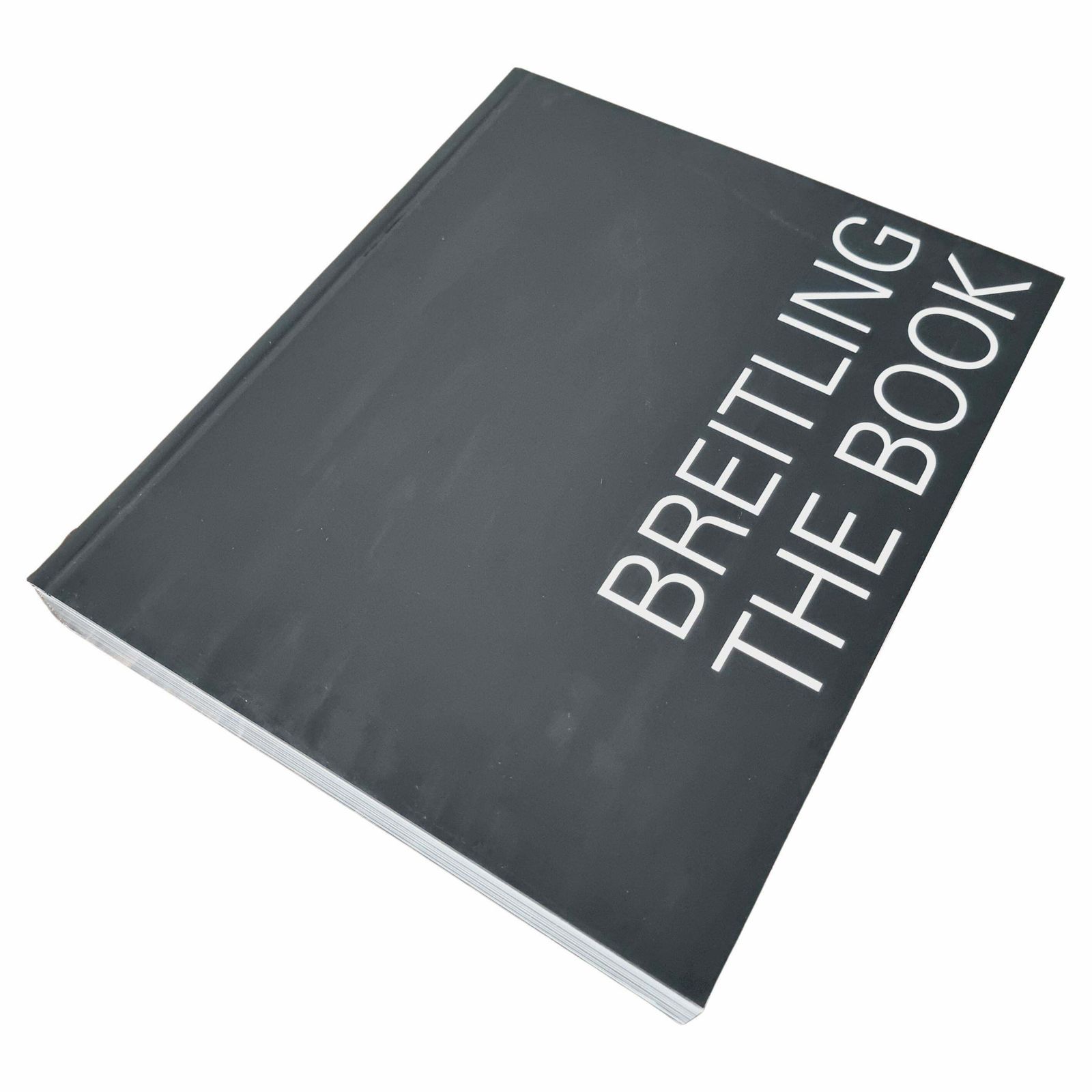 Breitling   The Book, Hardcover, English Edition, 2009. 336 Pages