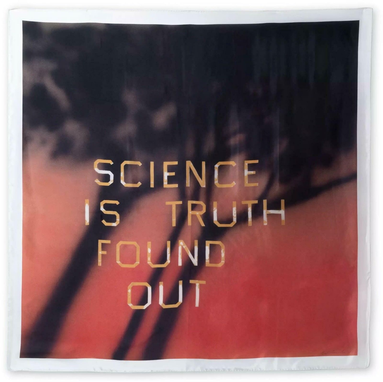 Ed Ruscha Science Is Truth Found Out, 2022
