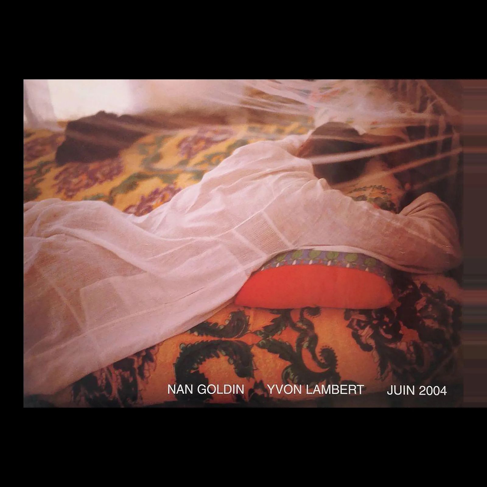 2004 Nan Goldin At Bed Exhibition Poster