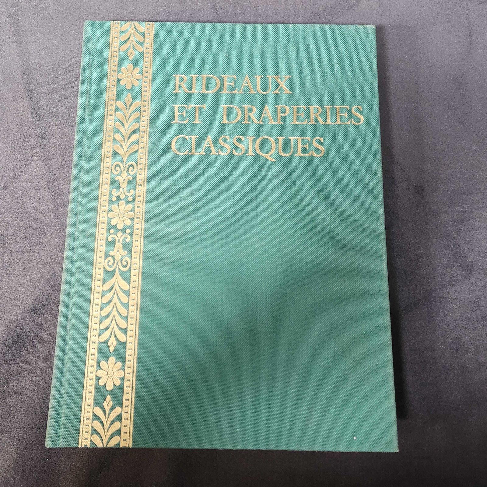 Rideux Et Draperies Classiques   Styles Et Tradition Par M. J. Dubois