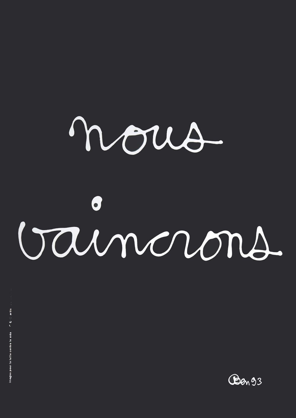 (Ben Vautier) Ben Poster Nous Vaincrons (Sida) 1993