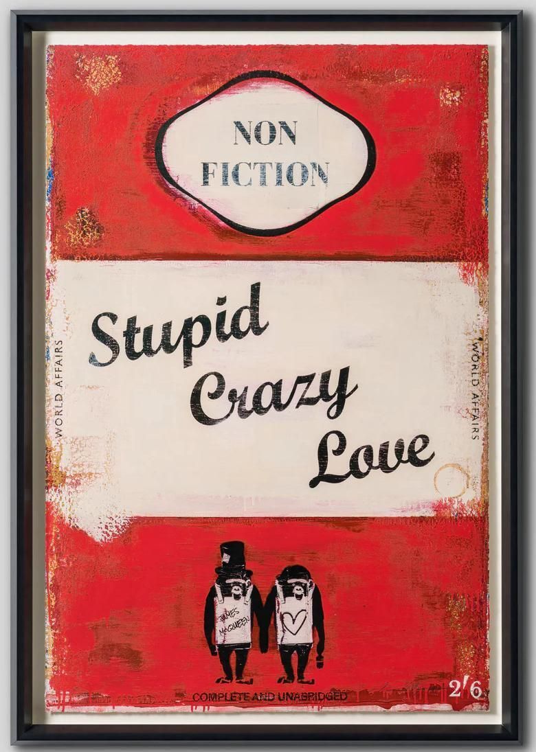 James Mcqueen Stupid Crazy Love - Silkscreenprint, gesigneerd, oplage van 195, ingelijst 2024